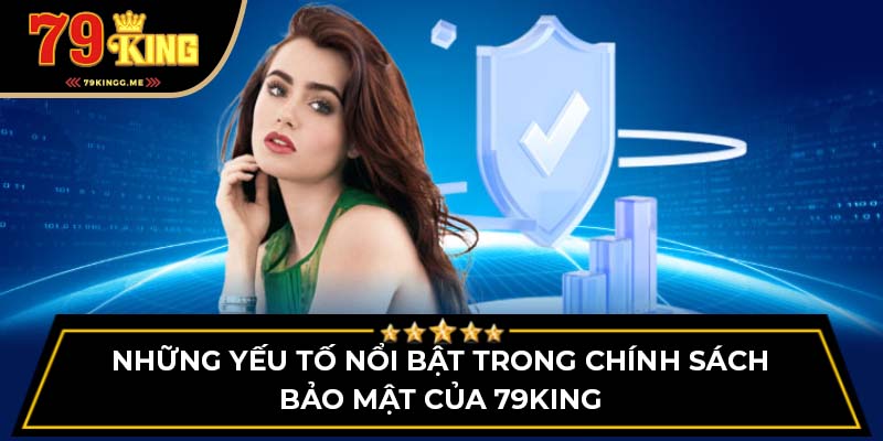 Những yếu tố nổi bật trong chính sách bảo mật