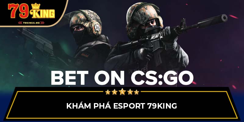 Khám phá Esport 79King