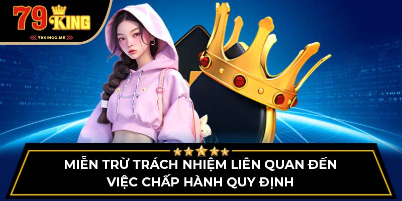 Miễn trừ trách nhiệm liên quan đến việc chấp hành quy định