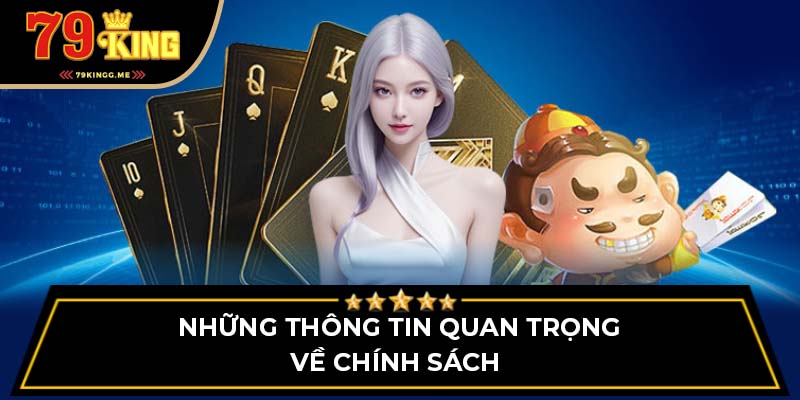 Những thông tin quan trọng về chính sách 